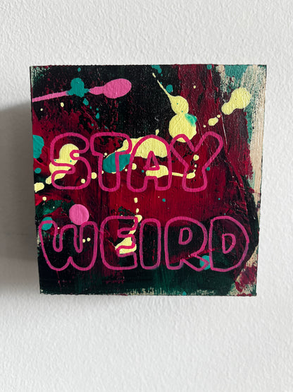 Stay Weird