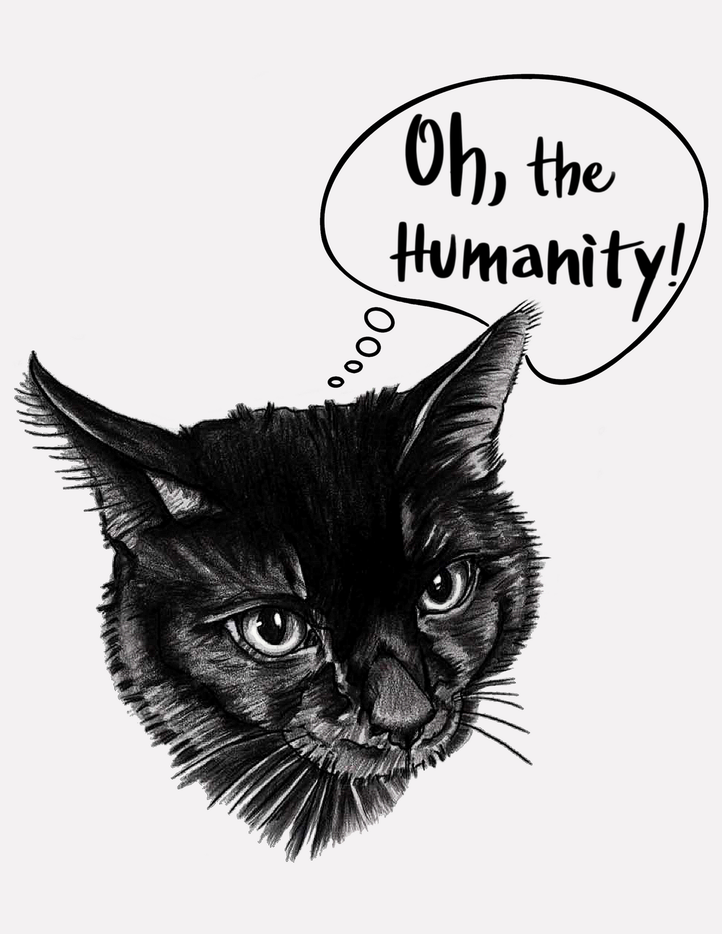 Black cat illustration with a speech bubble saying 'Oh, the Humanity!' on a white background