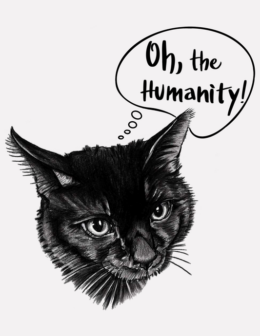 Black cat illustration with a speech bubble saying 'Oh, the Humanity!' on a white background
